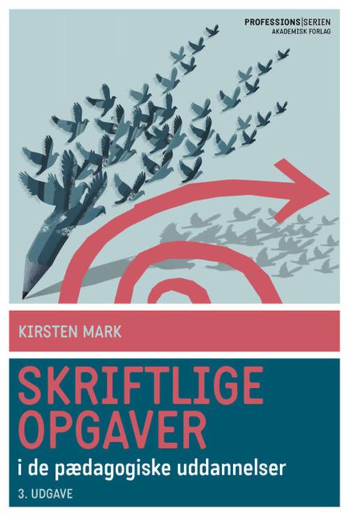 Cover for Kirsten Mark · Skriftlige opgaver (Sewn Spine Book) [3th edição] (2015)