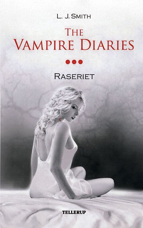 Cover for L. J. Smith · The Vampire Diaries #3: The Vampire Diaries #3 Raseriet (Hardcover Book) [1. Painos] [Hardback] (2010)