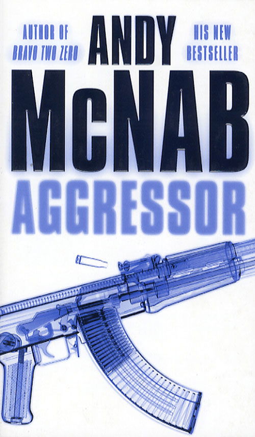 Aggressor    (TW) - Andy McNab - Books - Needful Things - 9788770481038 - June 30, 2006