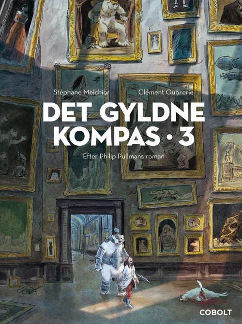 Cover for Stéphane Melchior efter Philip Pullmans roman · Det Gyldne Kompas 3 (Bound Book) [1st edition] (2020)
