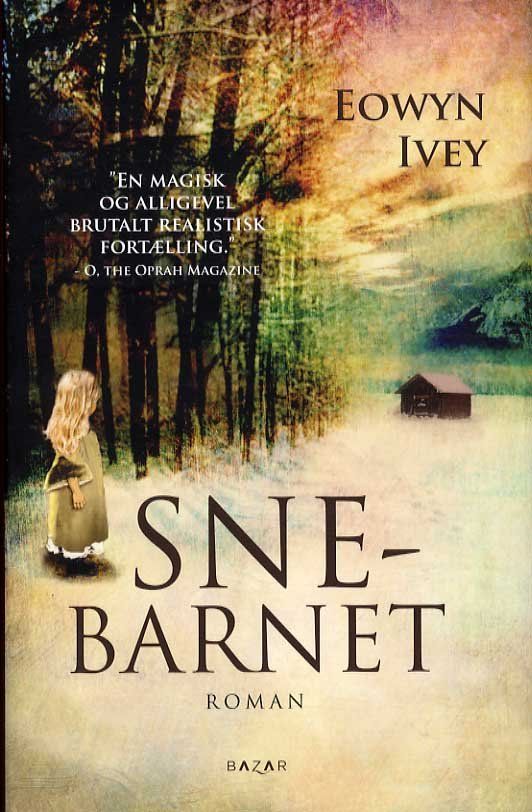 Cover for Eowyn Ivey · Snebarnet (Indbundet Bog) [1. udgave] (2013)
