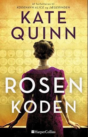 Rosenkoden - Kate Quinn - Books - HarperCollins - 9788771918038 - May 10, 2021