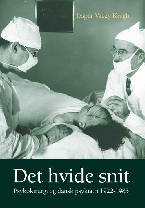 Cover for Jesper Vaczy Kragh · University of Southern Denmark Studies in History and Social Sciences: Det hvide snit (Sewn Spine Book) [1er édition] (2010)