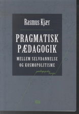 Pædagogiske Linjer: Pragmatisk pædagogik - Rasmus Kjær - Bücher - Forlaget Klim - 9788779558038 - 19. April 2010