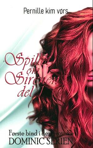 Cover for Pernille Kim Vørs · Dominic serie: Spillet om Sirenen del 1 - Dominic serien (Paperback Book) [1. Painos] (2020)