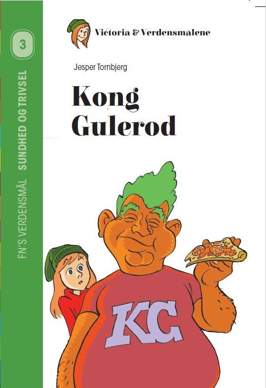 Cover for Jesper Tornbjerg · Victoria &amp; Verdensmålene: Kong Gulerod (Bok) [1:a utgåva] (2018)
