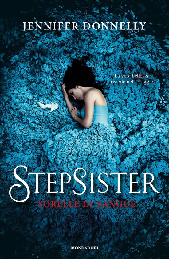 Stepsister. Sorelle Di Sangue - Jennifer Donnelly - Boeken -  - 9788804722038 - 