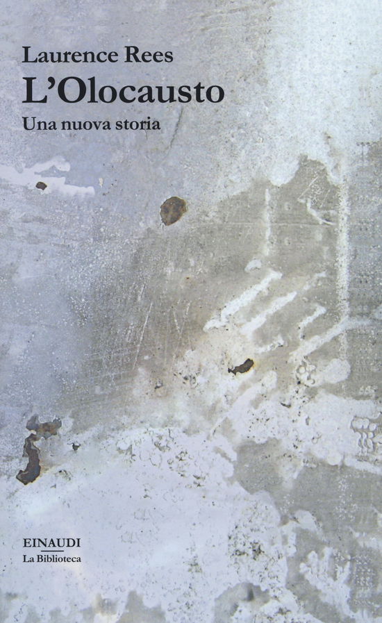 L'Olocausto. Una Nuova Storia - Laurence Rees - Bücher -  - 9788806236038 - 