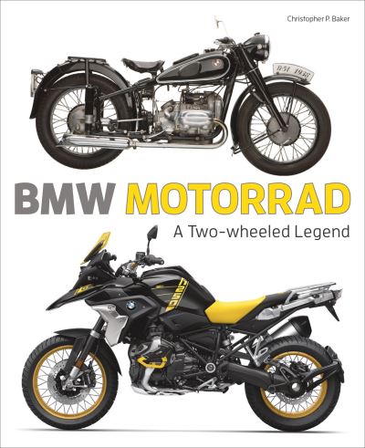 Cover for Christopher P. Baker · BMW Motorrad: A Two-wheeled Legend (Hardcover Book) (2023)