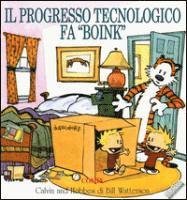 Cover for Bill Watterson · Il Progresso Tecnologico Fa -Boink-. Calvin &amp; Hobbes (Buch)