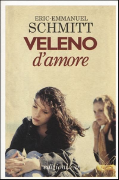 Cover for Eric-Emmanuel Schmitt · Veleno D'Amore (Bog) (2015)