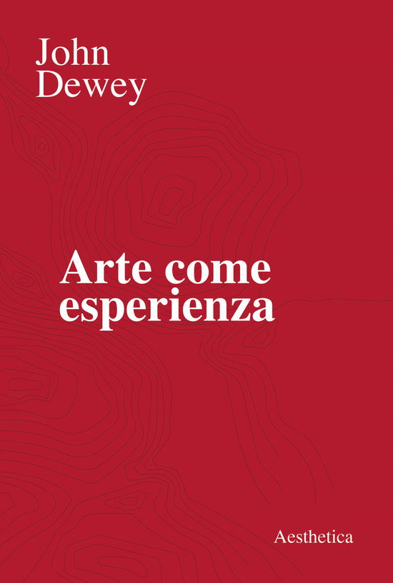 Cover for John Dewey · Arte Come Esperienza (Book)