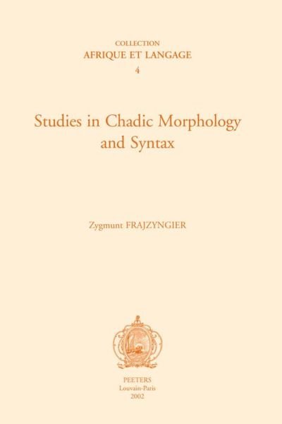 Cover for Z Frajzyngier · Studies in Chadic Morphology and Syntax (Afrique et Langage) (Taschenbuch) (2003)