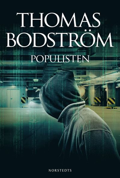 Cover for Thomas Bodström · Populisten (ePUB) (2013)