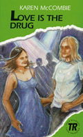 Cover for Karen McCombie · Teen Readers Love is the Drug nivå 2 - Nivå 2 - 650 ord (Book) (2004)