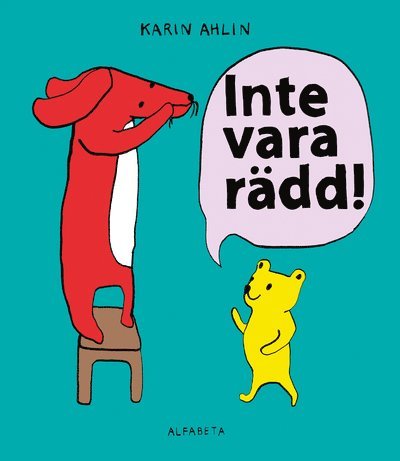 Cover for Karin Ahlin · Inte vara rädd! (Bound Book) (2014)