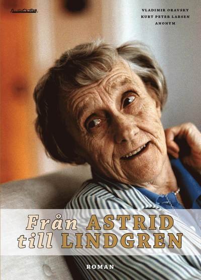 Cover for Anonym · Från Astrid till Lindgren (Innbunden bok) (2007)