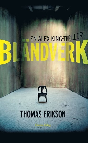 Alex King: Bländverk - Thomas Erikson - Bücher - Massolit Förlag - 9789173519038 - 9. Februar 2012