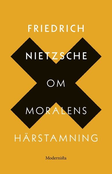 Om moralens härstamning : en stridsskrift - Friedrich Nietzsche - Böcker - Modernista - 9789174992038 - 29 mars 2019