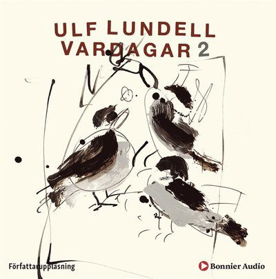 Vardagar 2 - Ulf Lundell - Audio Book - Bonnier Audio - 9789178275038 - December 2, 2019