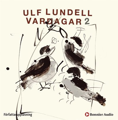 Cover for Ulf Lundell · Vardagar 2 (Lydbog (MP3)) (2019)