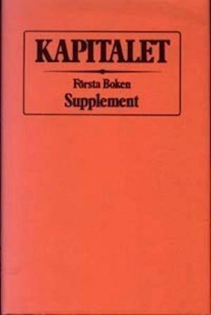 Cover for Karl Marx · Kapitalet : Första boken. Supplement (Indbundet Bog) (1985)