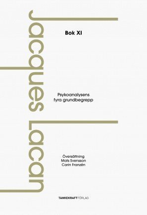 Cover for Jacques Lacan · Psykoanalysens fyra grundbegrepp: Föreläsningarna, bok XI (Map) (2015)