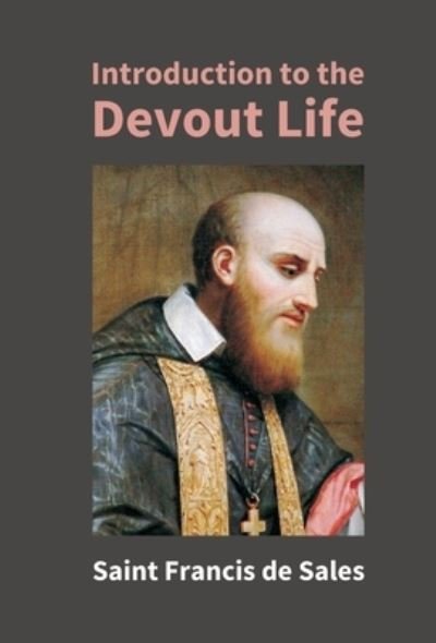 Cover for Francis de St Sales · Introduction To The Devout Life (Innbunden bok) (2015)