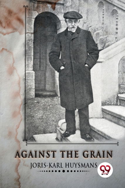 Cover for Joris-Karl Huysmans · Against the Grain (Paperback Book) (2022)