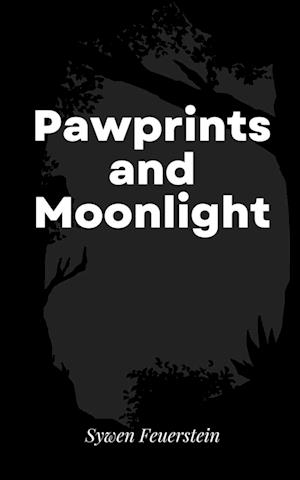 Cover for Sywen Feuerstein · Pawprints and Moonlight (Paperback Book) (2023)