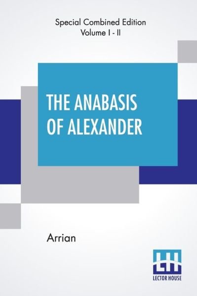 Cover for Arrian · The Anabasis Of Alexander (Complete) (Paperback Book) (2020)