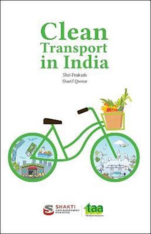 Cover for Shri Prakash · Clean Transport in India: The Pathway to Sustainable Transport (Paperback Book) (2023)