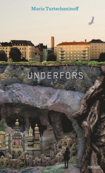 Cover for Maria Turtschaninoff · Underfors (Book) (2021)