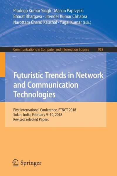 Cover for Futuristic Trends in Network and Communication Technologies (Book) [1st ed. 2019 edition] (2018)