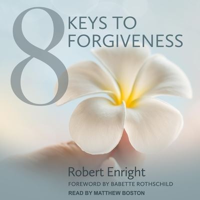 8 Keys to Forgiveness - Robert Enright - Music - Tantor Audio - 9798200783038 - March 2, 2021