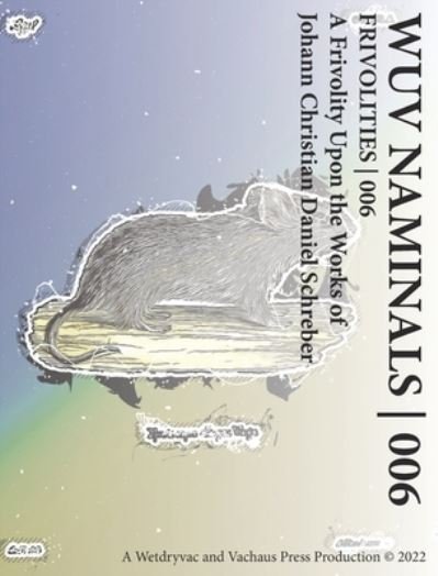Cover for Wetdryvac · Wuv Naminals 006: Frivolities 006 (Hardcover bog) (2024)