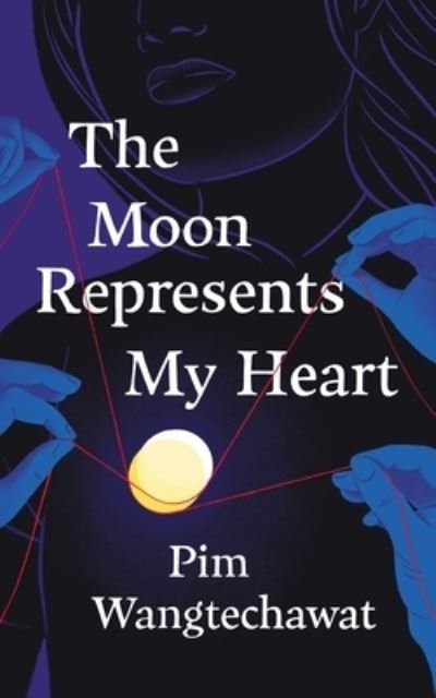 Cover for Pim Wangtechawat · Moon Represents My Heart (Book) (2023)