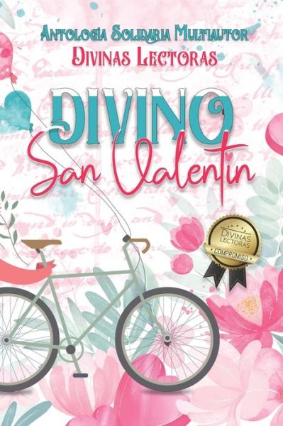 Cover for Divinas Lectoras · Divino San Valentin: Antologia Solidaria Multiautor (Paperback Book) (2022)