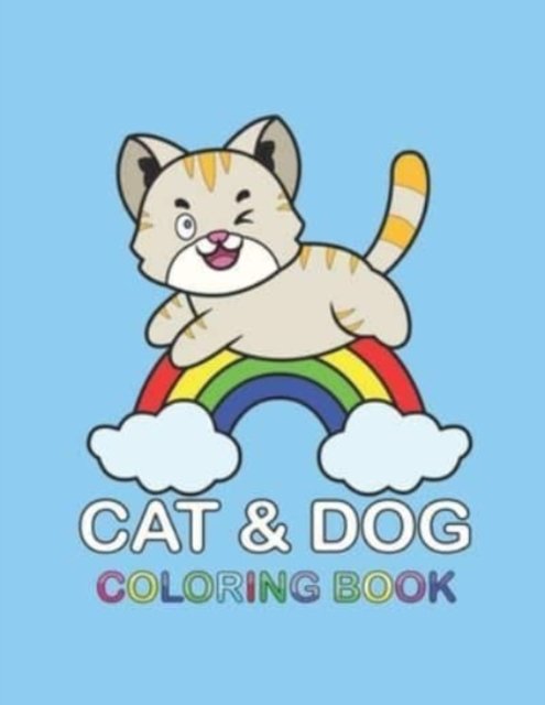 Cover for Din Dang · Cat &amp; Dog Coloring Book: For Kids Ages 3 - 8 (Taschenbuch) (2021)