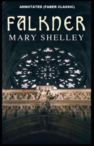 Cover for Mary Shelley · Falkner: Annotated (Faber Classic) (Taschenbuch) (2021)