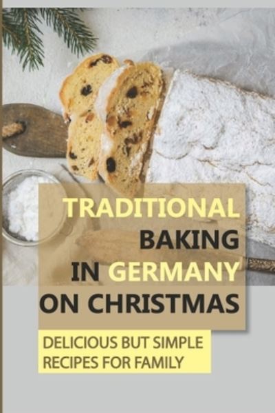 Cover for Lowell Lum · Traditional Baking In Germany On Christmas (Paperback Book) (2021)