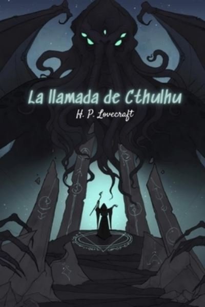 La llamada de Cthulhu - H P Lovecraft - Kirjat - Independently Published - 9798507486038 - torstai 20. toukokuuta 2021