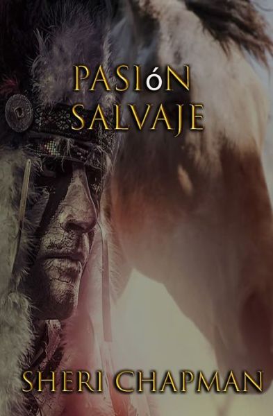 Cover for Sheri Chapman · Pasion Salvaje - Passions of the Heart (Paperback Book) (2021)