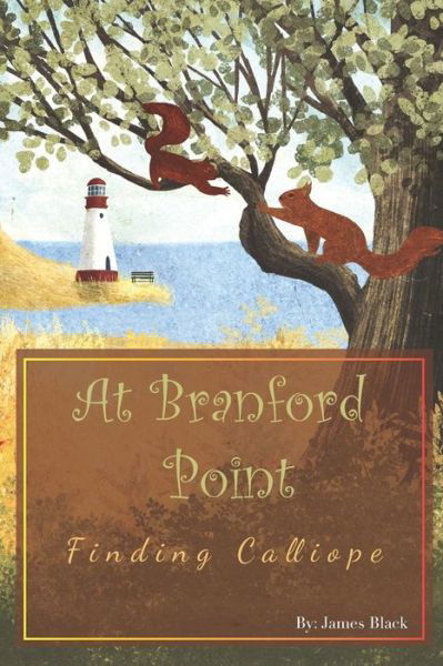 At Branford Point: Finding Calliope - James Black - Książki - Independently Published - 9798525318038 - 5 lipca 2021