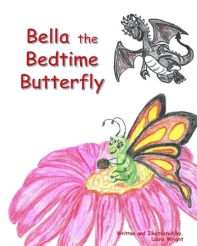 Cover for Laura Wright · Bella the Bedtime Butterfly (Paperback Book) (2020)