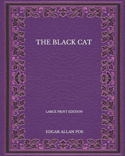 Cover for Edgar Allan Poe · Black Cat - Large Print Edition (N/A) (2020)