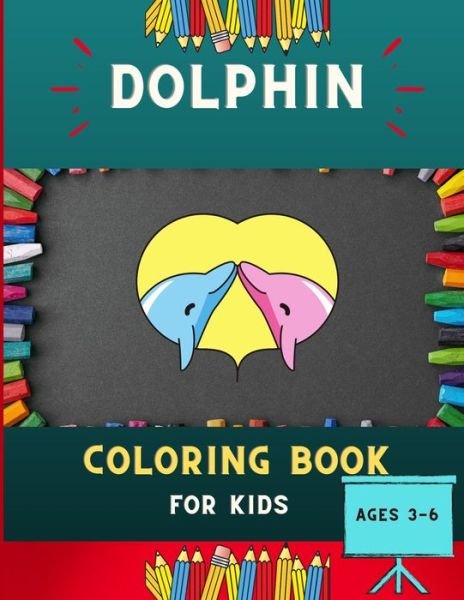 Cover for Abc Publishing House · Dolphin coloring book for kids ages 3-6 (Pocketbok) (2020)