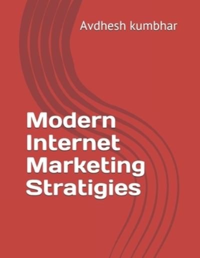 Cover for Avdhesh Kumbhar · Modern Internet Marketing Stratigies (Paperback Book) (2020)