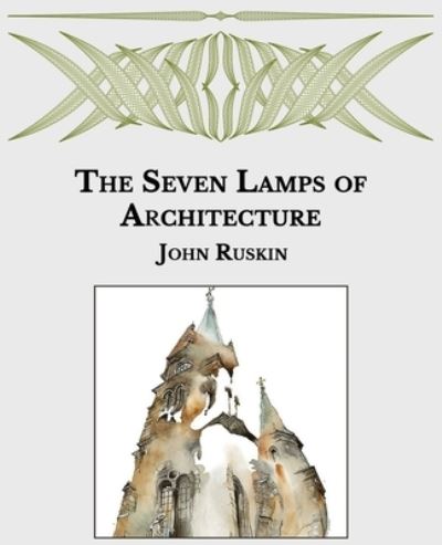 Cover for John Ruskin · The Seven Lamps of Architecture (Paperback Book) (2021)