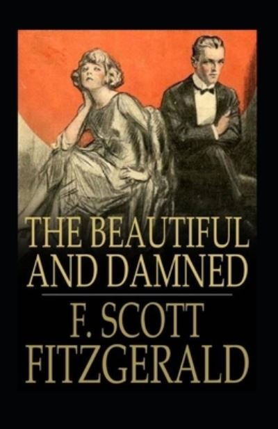 Cover for Francis Scott Fitzgerald · The Beautiful and the Damned Annotated (Paperback Book) (2021)